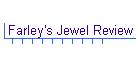 Farley's Jewel Review