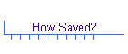 How Saved?