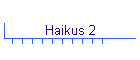 Haikus 2