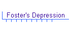 Foster's Depression