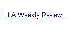 LA Weekly Review