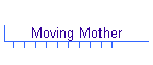 Moving Mother