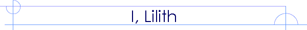 I, Lilith