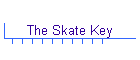 The Skate Key